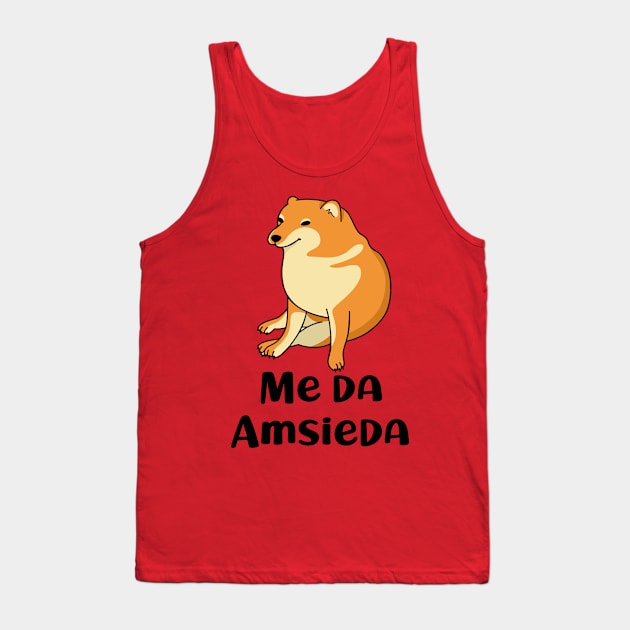 MEME CHEEMS ME SA AMSIEDAD Tank Top by GeekCastle